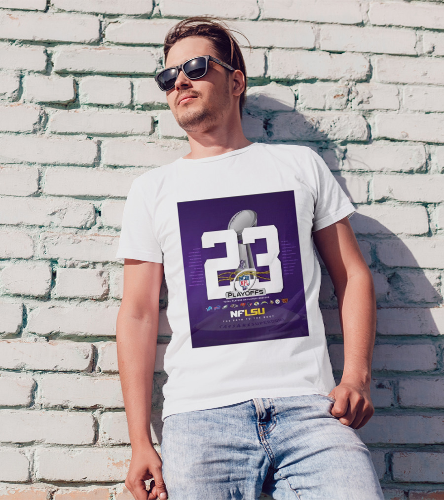 LSU Tigers NFL Playoffs 23 Total Players On Rosters The Path To The Boot Super Bowl T-Shirt