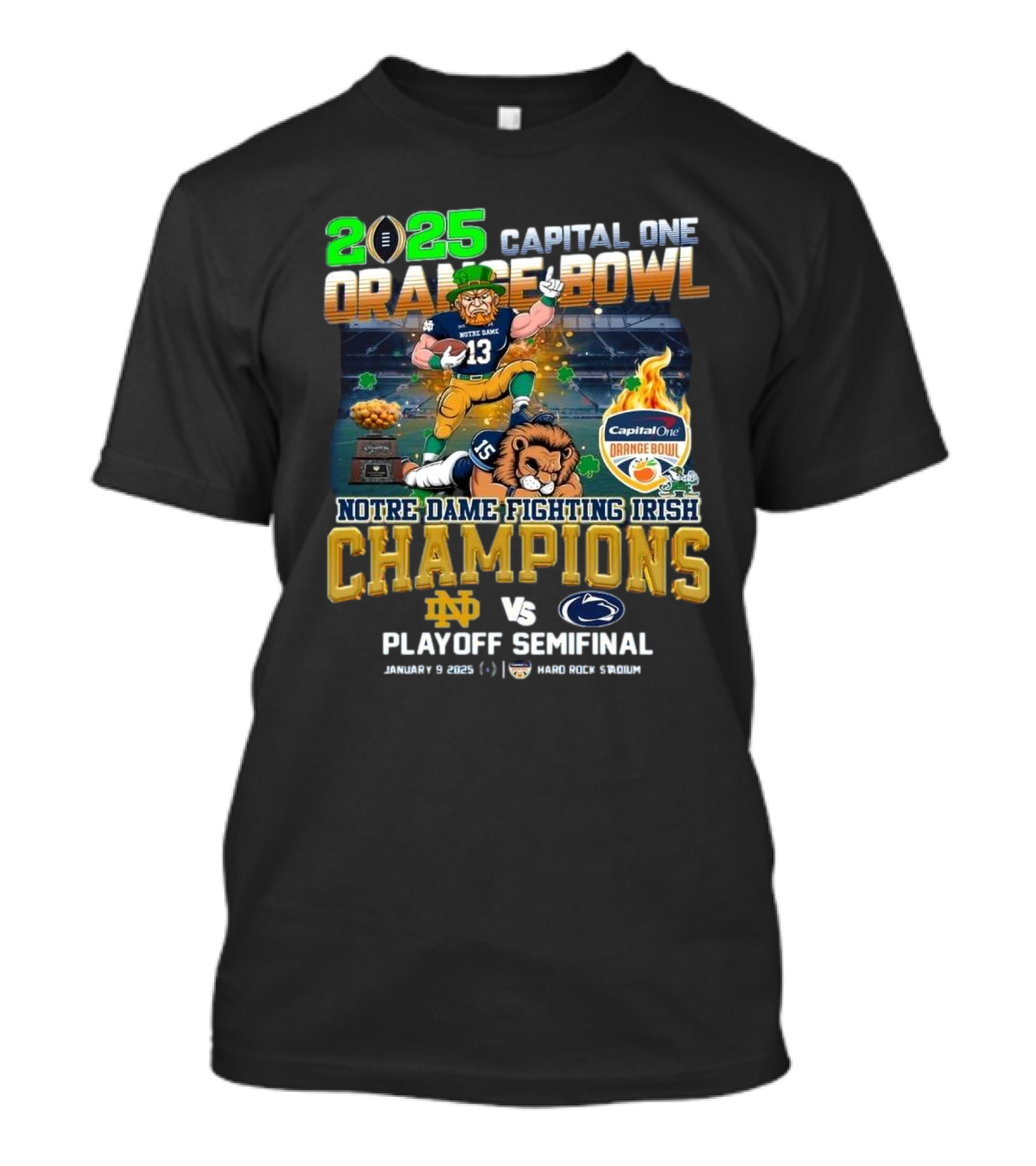 2025 Capital One Orange Bowl Notre Dame Fighting Irish Vs Penn State Playoff Semifinal Champions January 9 Hard Rock Stadium T-Shirt