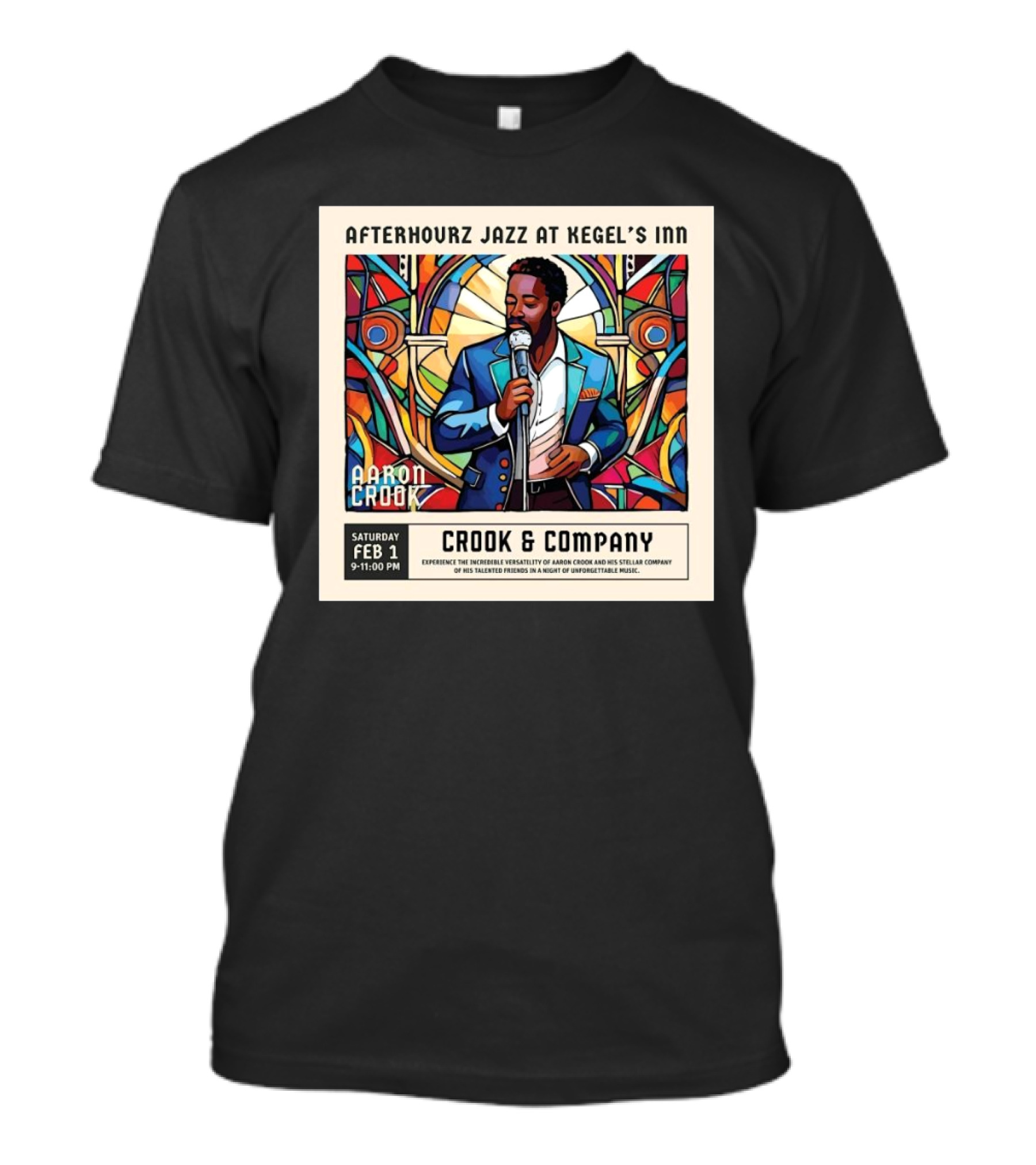 Afterhourz Jazz At Kegel’s Inn Featuring Aaron Crook Crook And Company Saturday February 1 T-Shirt