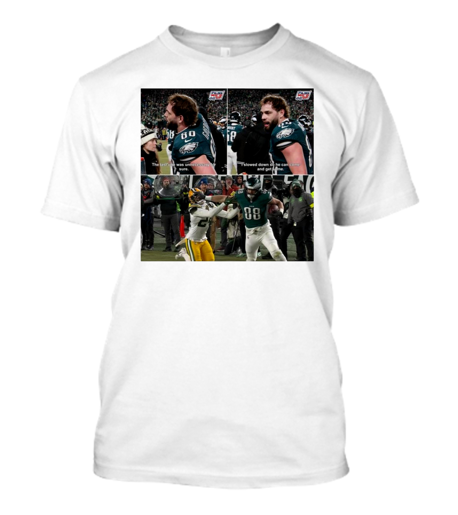 Dallas Goedert Philadelphia Eagles The Last One Was Unnecessary I Slowed Down So He Can Come And Get Some NFL Memes T-Shirt
