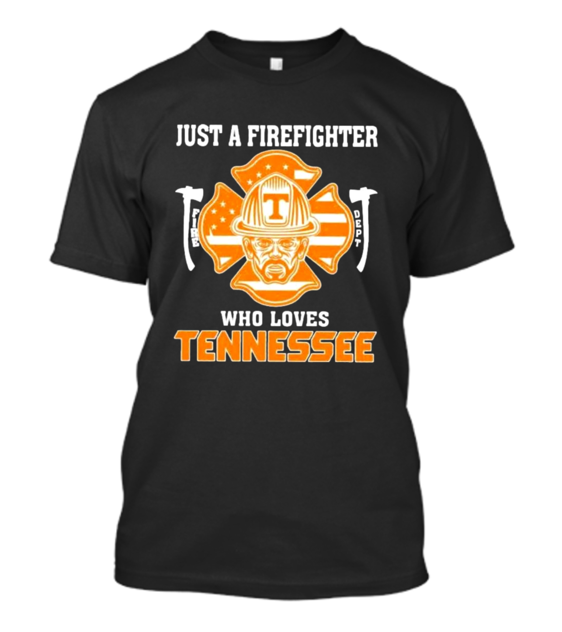 Just A Firefighter Who Loves Tennessee Volunteer With Firefighter Emblem American Flag And Orange Helmet T-Shirt