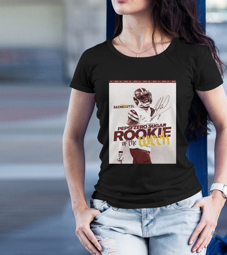 Week 18 Washington Commanders Mike Sainristil Pepsi Zero Sugar Rookie Of The Week Signature T-Shirt