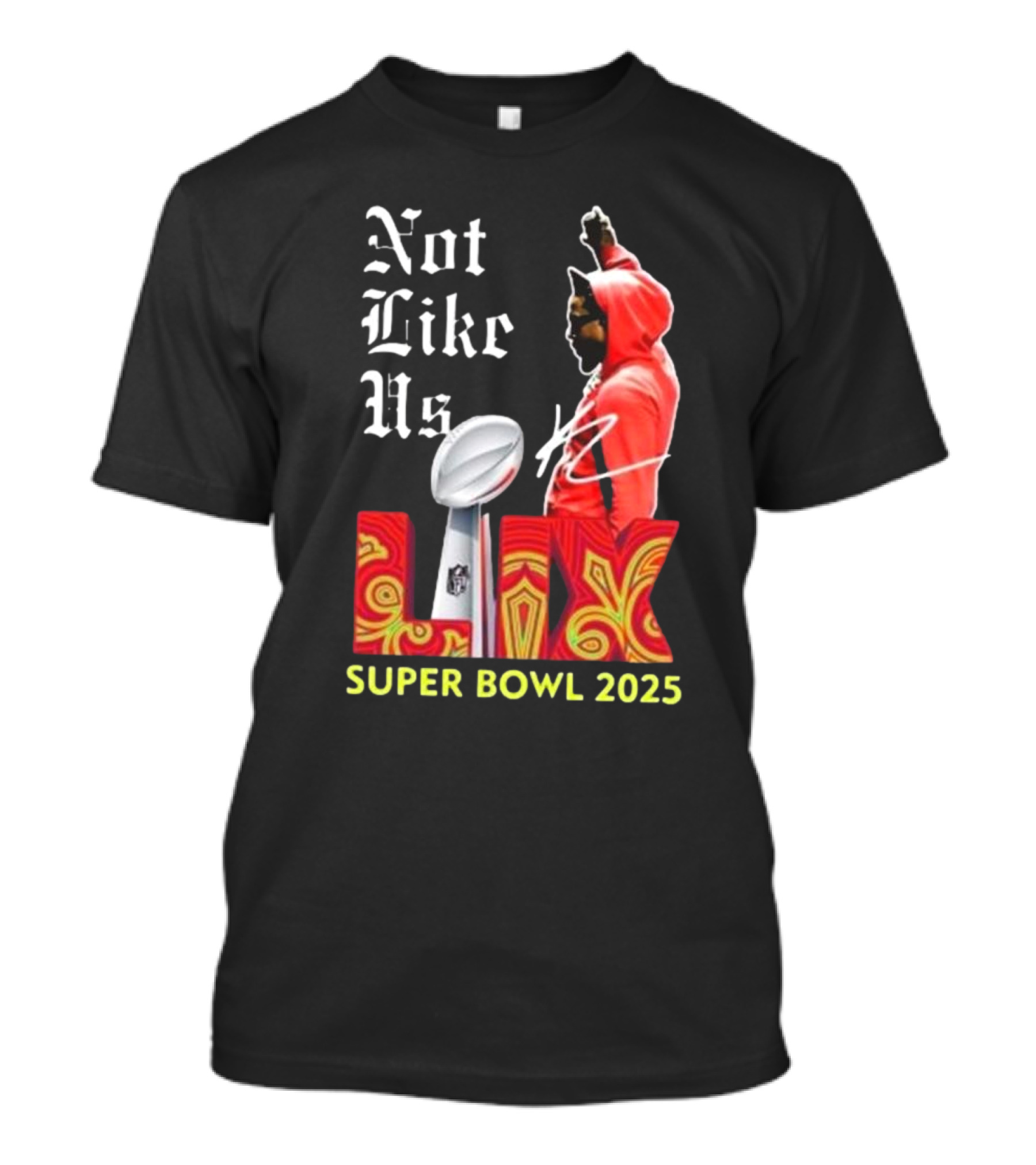 Not Like Us LIX Super Bowl 2025 T-Shirt