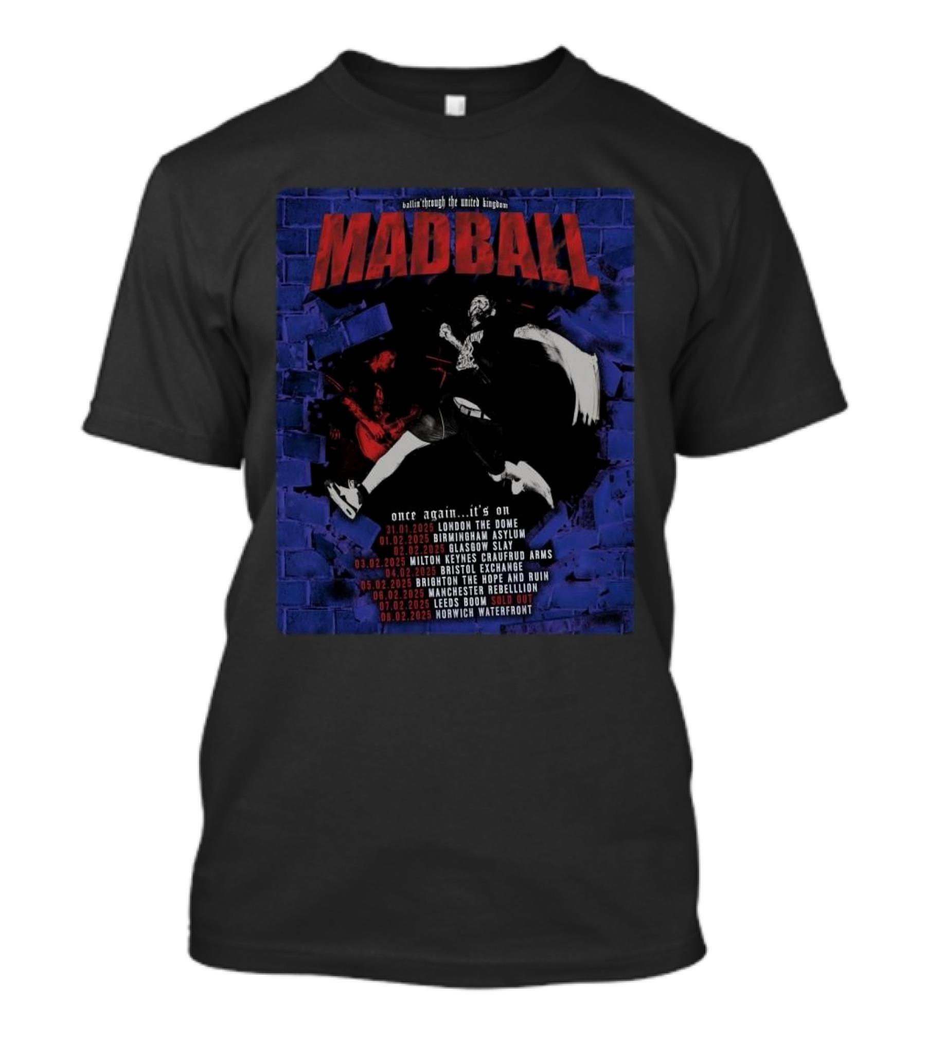 MADBALL Ballin’ Through The United Kingdom Tour 2025 London Birmingham Glasgow Bristol Brighton Manchester Leeds Norwich T-Shirt