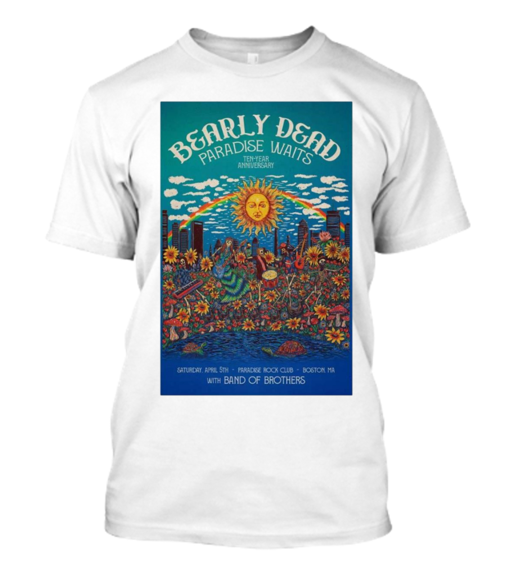 Bearly Dead Paradise Waits Ten-Year Anniversary April 5th Paradise Rock Club Boston MA With Band Of Brothers T-Shirt