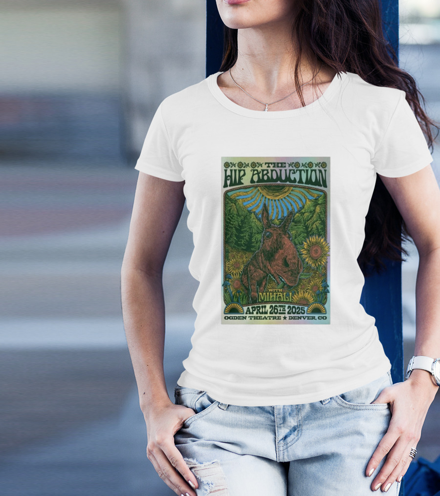 The Hip Abduction With Mihali Live At Ogden Theatre Denver Colorado April 26 2025 Sunflower And Donkey T-Shirt