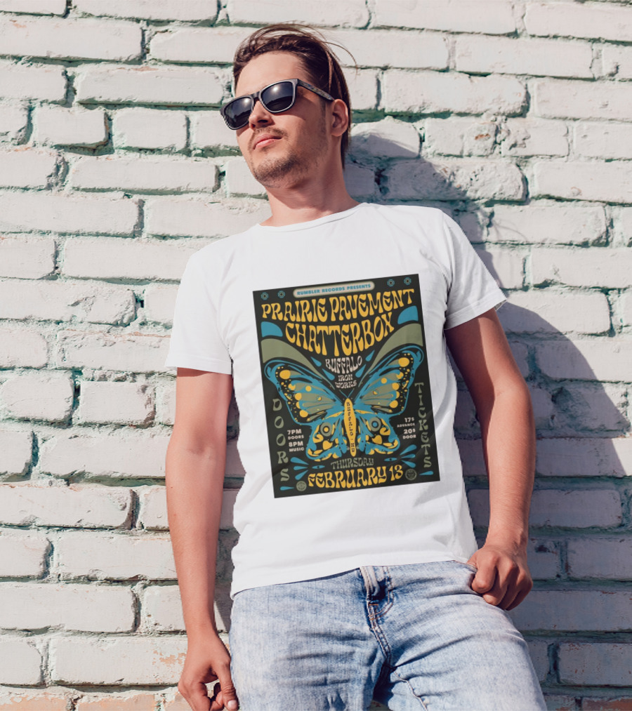 Rumbler Records Presents Prairie Pavement Chatterbox Buffalo Iron Works Thursday February 13 Butterfly Tickets Music T-Shirt