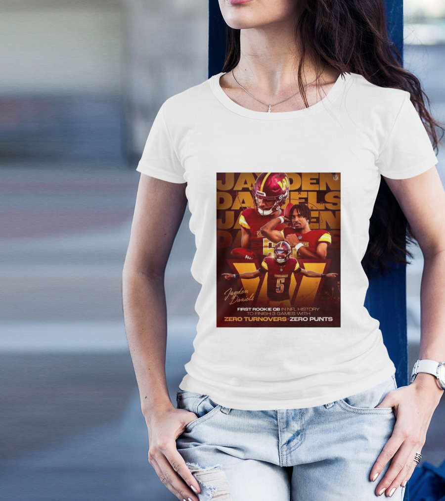 Jayden Daniels Washington Commanders First Rookie QB In NFL History Zero Turnovers Zero Punts T-Shirt