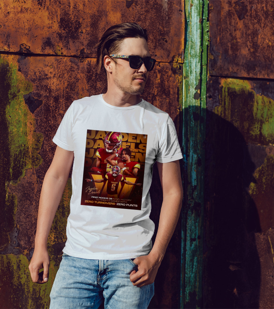 Jayden Daniels Washington Commanders First Rookie QB In NFL History Zero Turnovers Zero Punts T-Shirt
