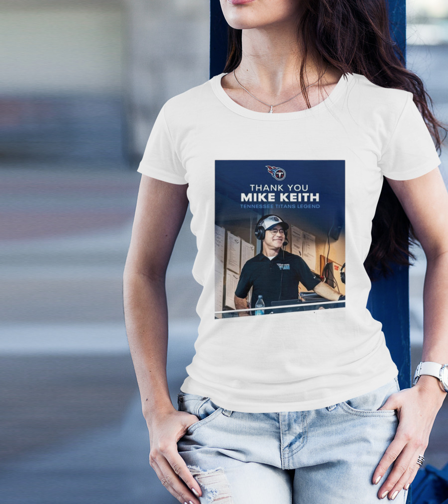 Thank You Mike Keith Tennessee Titans Legend T-Shirt