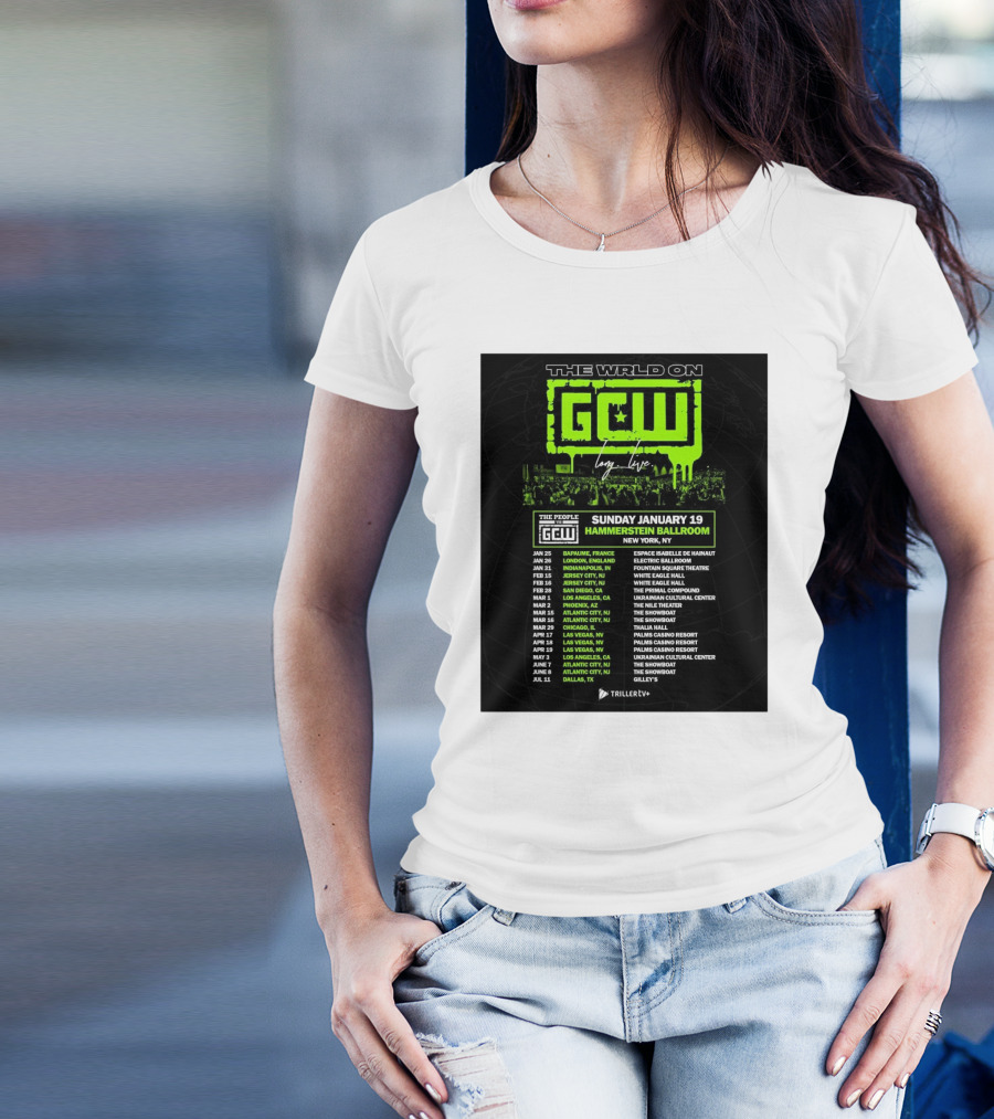 The World On GCW Long Live The People Vs GCW Hammerstein Ballroom Sunday January 19 2025 New York NY Triller Live Tour Dates 2025 T-Shirt