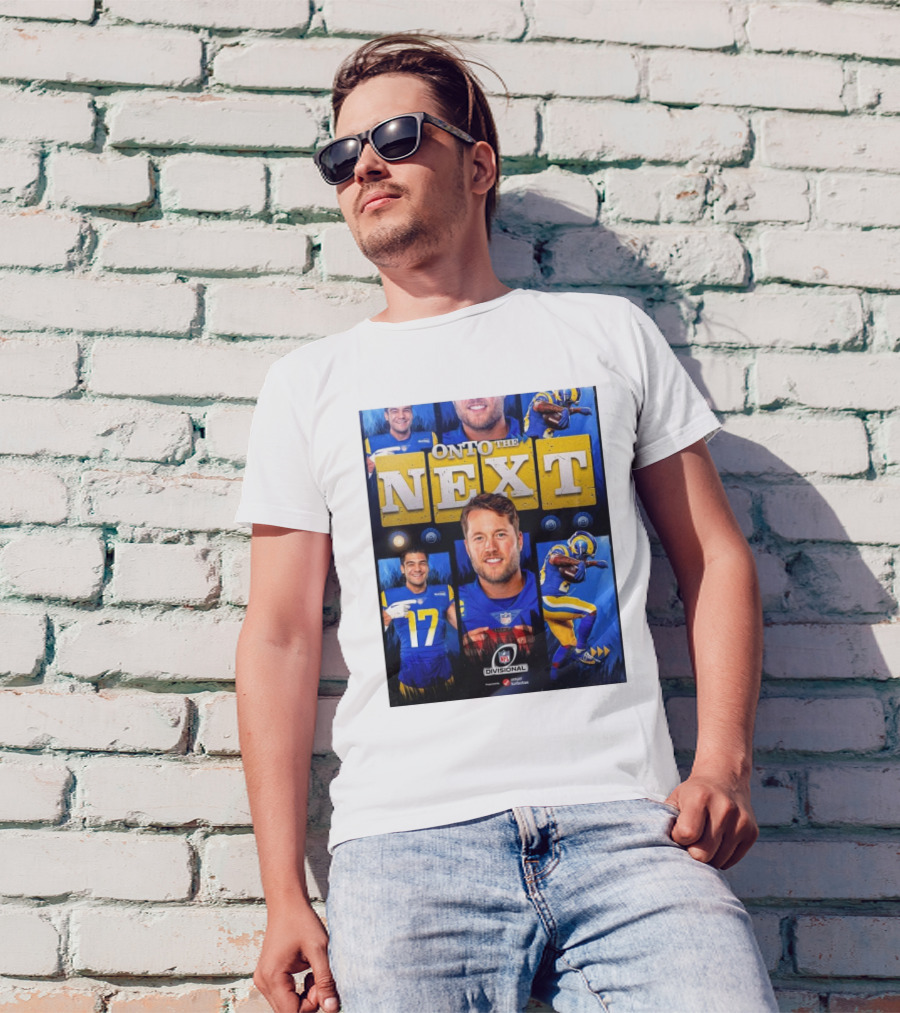 Los Angeles Rams Onto The Next NFL Divisional Round Playoffs Celebrating Team Victory T-Shirt