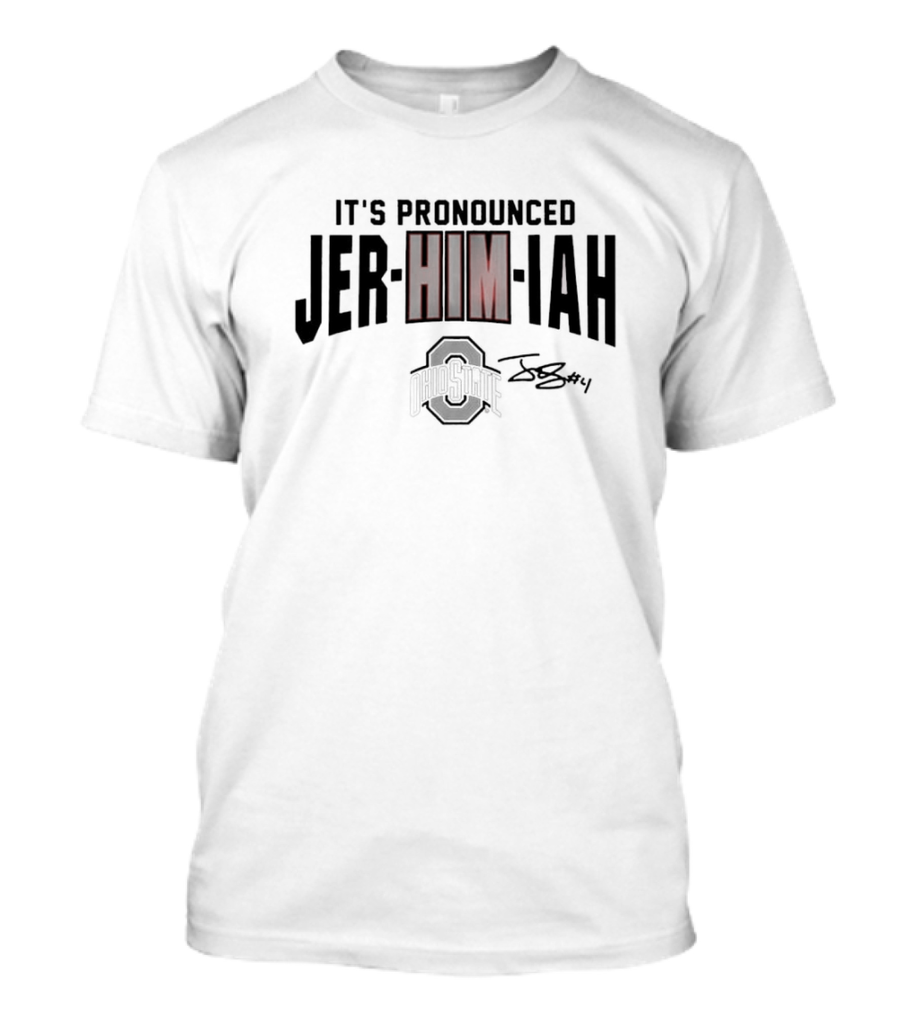 Ohio State Buckeyes Football It's Pronounced Jer-HIM-iah Smith NCAA Signature #4 T-Shirt