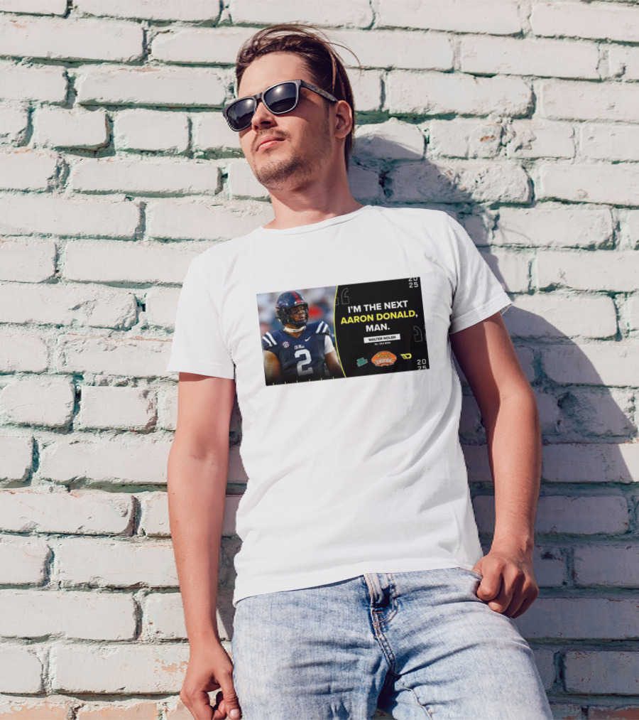 Ole Miss Rebels Walter Nolen I'm The Next Aaron Donald Reese's Senior Bowl 2025 T-Shirt