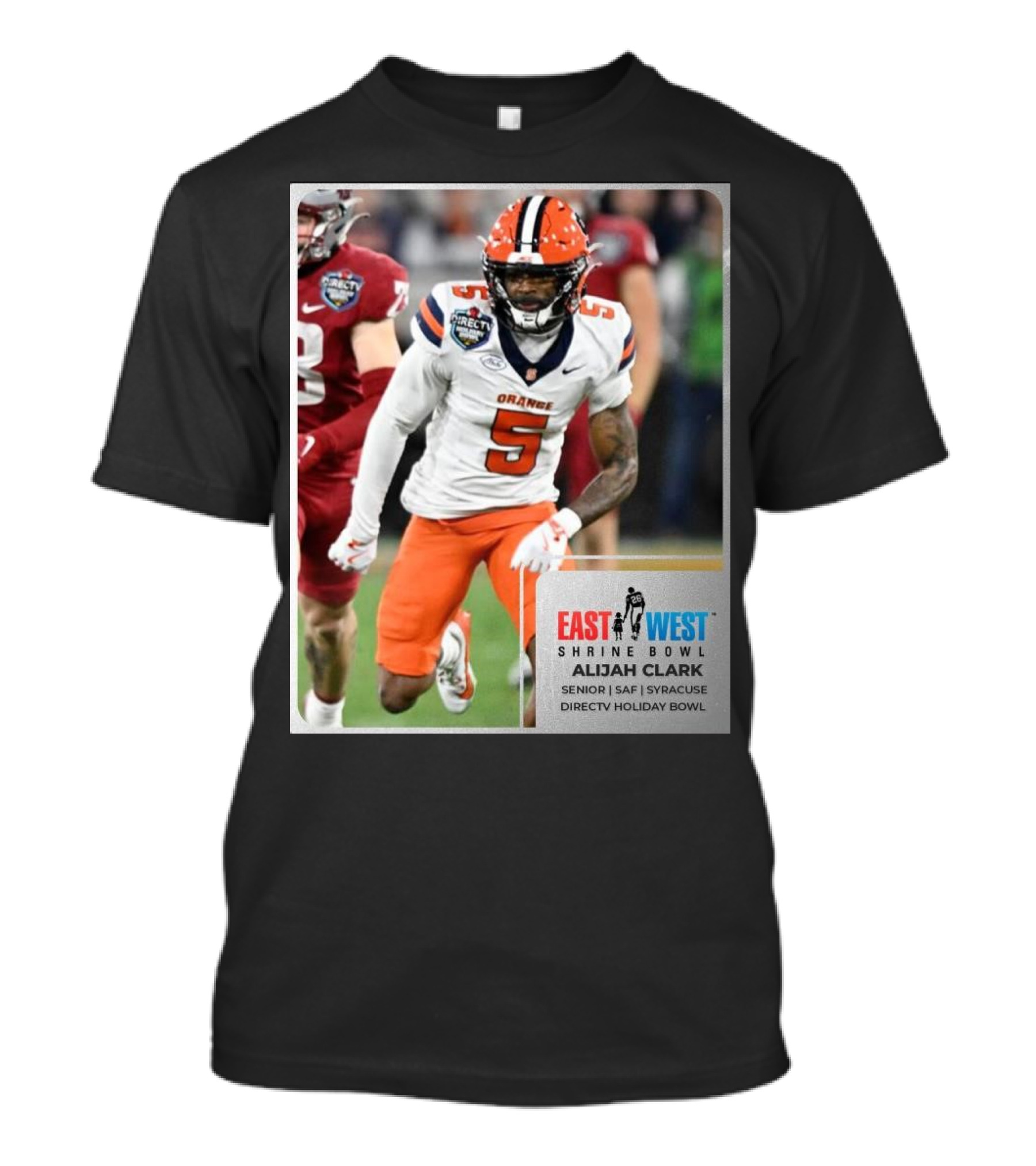 Alijah Clark Syracuse Orange East West Shrine Bowl Senior SAF DirecTV Holiday Bowl T-Shirt