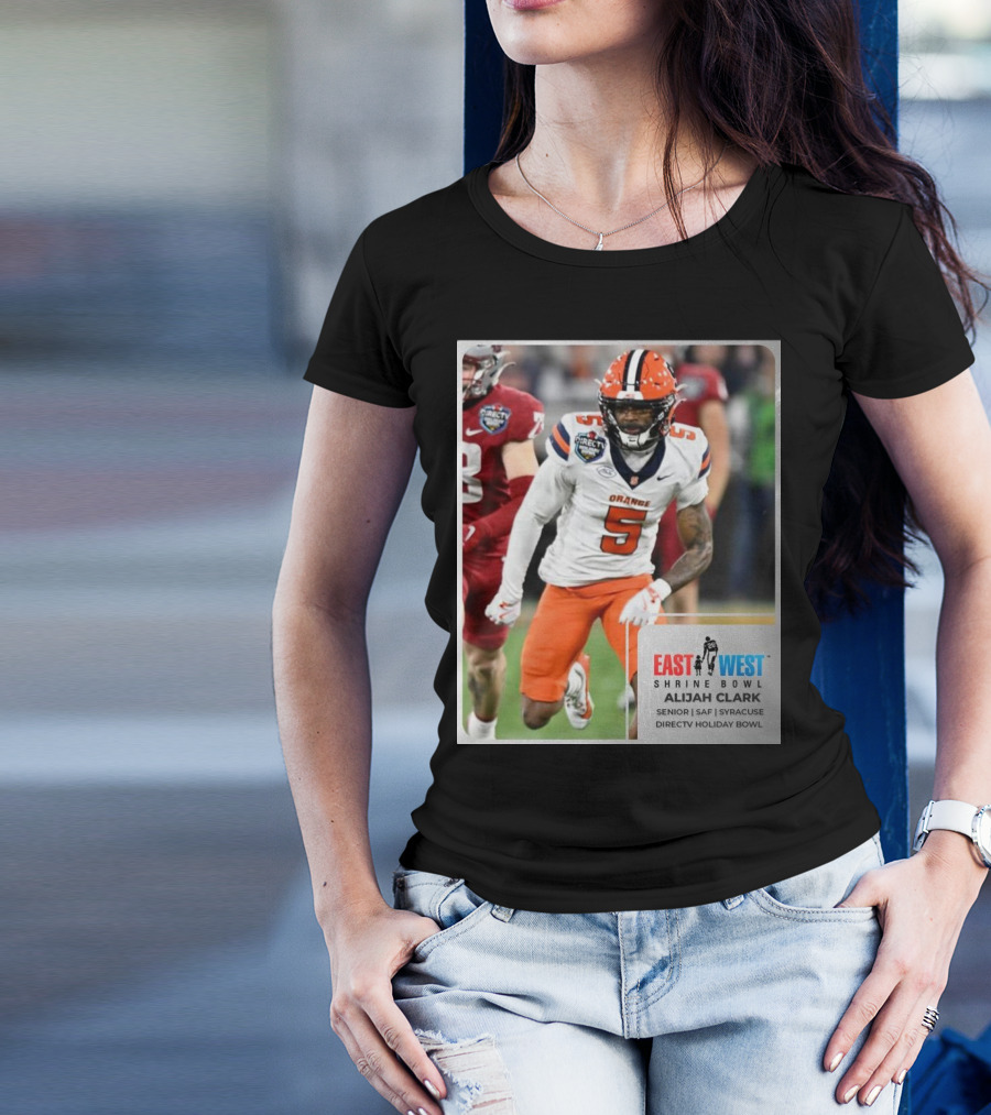 Alijah Clark Syracuse Orange East West Shrine Bowl Senior SAF DirecTV Holiday Bowl T-Shirt