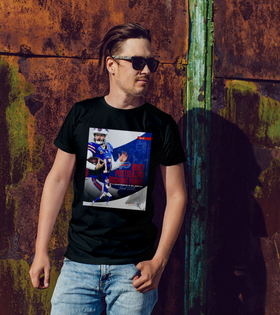 Buffalo Bills Josh Allen Most Postseason Rushing Yards By A Quarterback In NFL History 2025 Playoffs Wild Card Round Northtown Automotive Companies T-Shirt