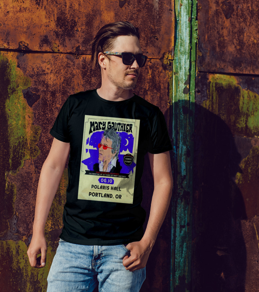 Mary Gauthier Celebrating 25 Years Drag Queens In Limousines Jaimee Harris Polaris Hall Portland OR June 10 2025 T-Shirt