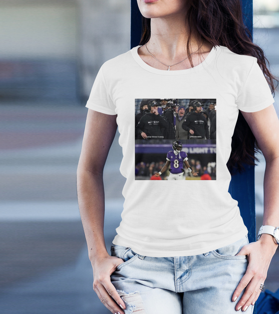 Baltimore Ravens Even Harbaugh Lamar Throw It Away Unbelievable T-Shirt