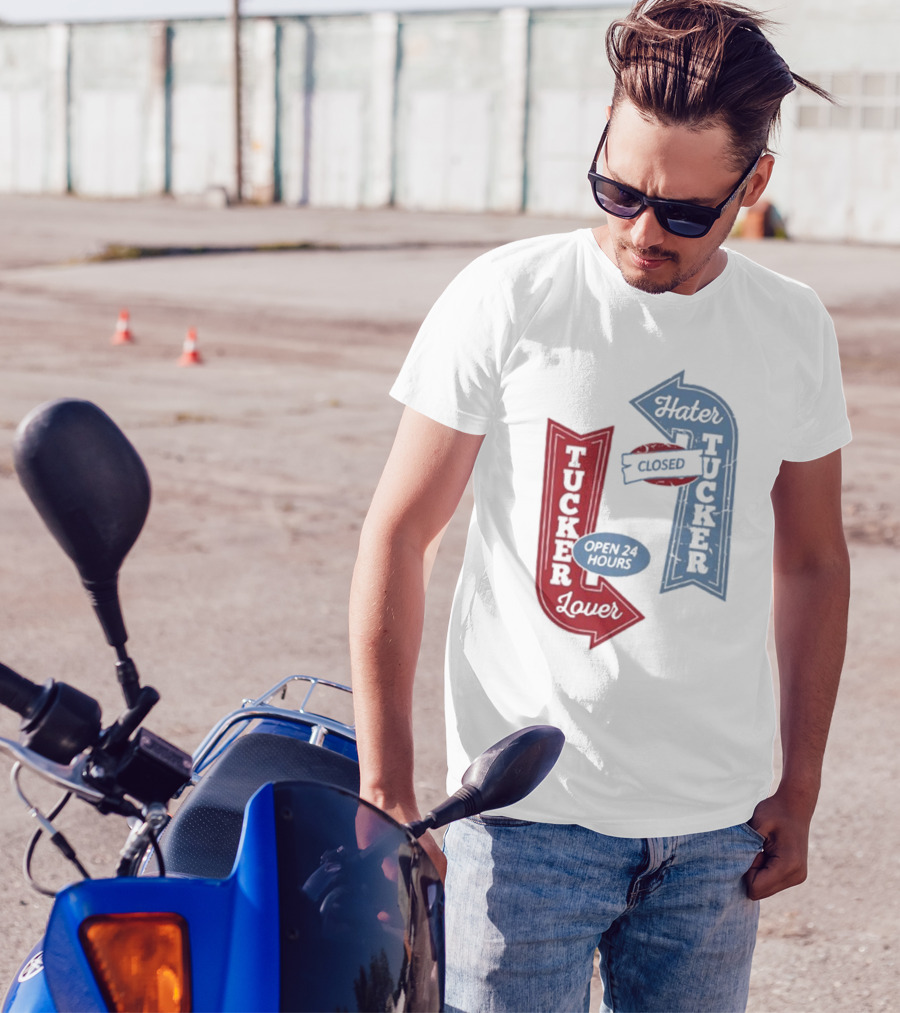 Tucker Lover Open 24 Hours Tucker Hater Closed T-Shirt