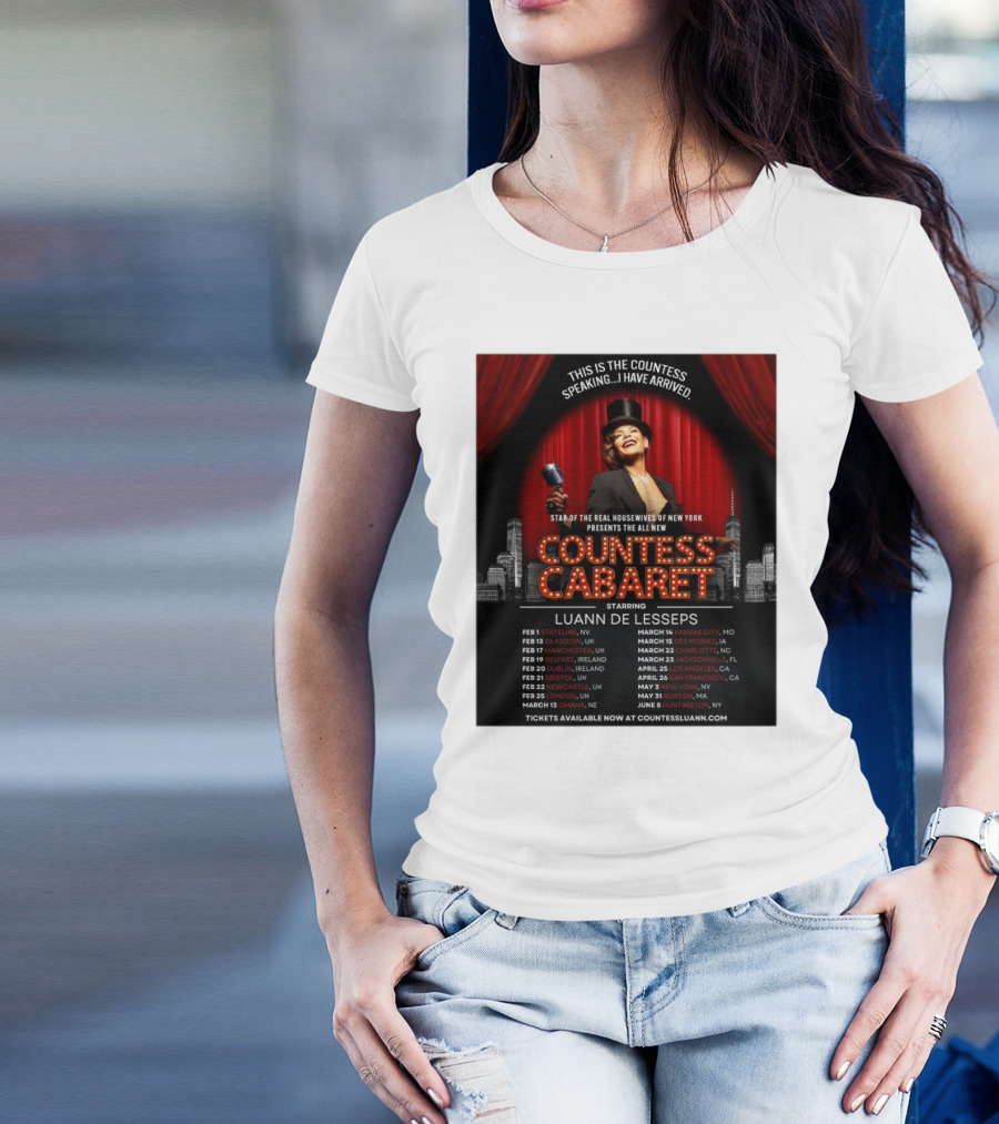 Countess Cabaret Luann De Lesseps Star Of The Real Housewives Of New York Tour Dates And Ticket Information T-Shirt