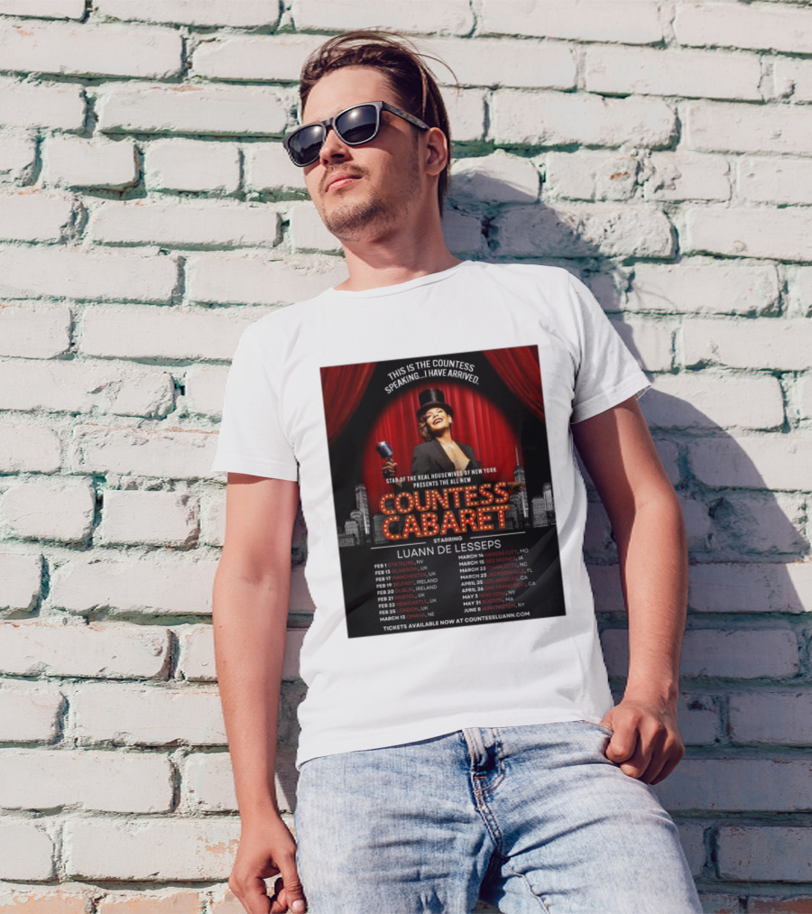 Countess Cabaret Luann De Lesseps Star Of The Real Housewives Of New York Tour Dates And Ticket Information T-Shirt