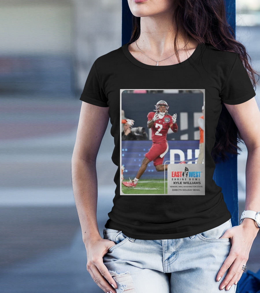 Kyle Williams East West Shrine Bowl Washington State Cougars Senior WR Directv Holiday Bowl T-Shirt