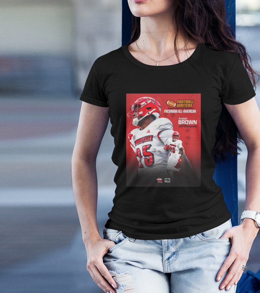 Football Writers Association Of America Freshman All-American Isaac Brown All-Purpose Louisville Cardinals For The Ville T-Shirt