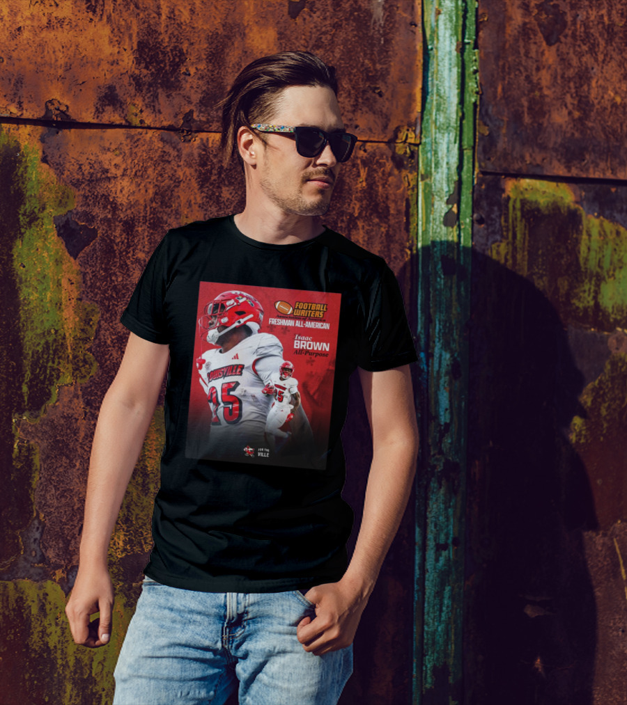Football Writers Association Of America Freshman All-American Isaac Brown All-Purpose Louisville Cardinals For The Ville T-Shirt