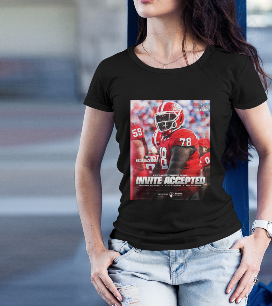 Nazir Stackhouse Georgia Bulldogs East-West Shrine Bowl Invite Accepted January 30 2025 AT&T Stadium NFL Network Benefiting Shriners Children's 100 Years T-Shirt