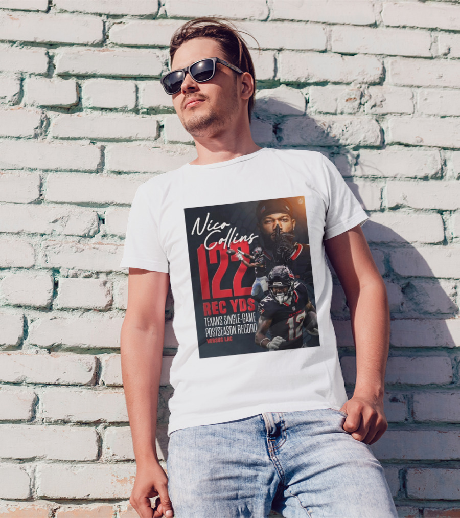 Nico Collins 122 Rec Yds Texans Single-Game Postseason Record Versus LAC T-Shirt