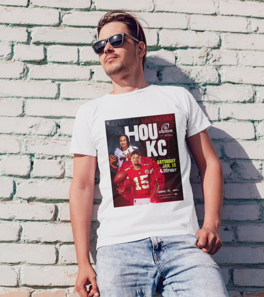 Houston Texans Vs Kansas City Chiefs NFL Divisional Round Playoffs HOU KC Saturday Jan 18 2025 4:30PM ET ESPN ABC ESPN+ NFL Network T-Shirt