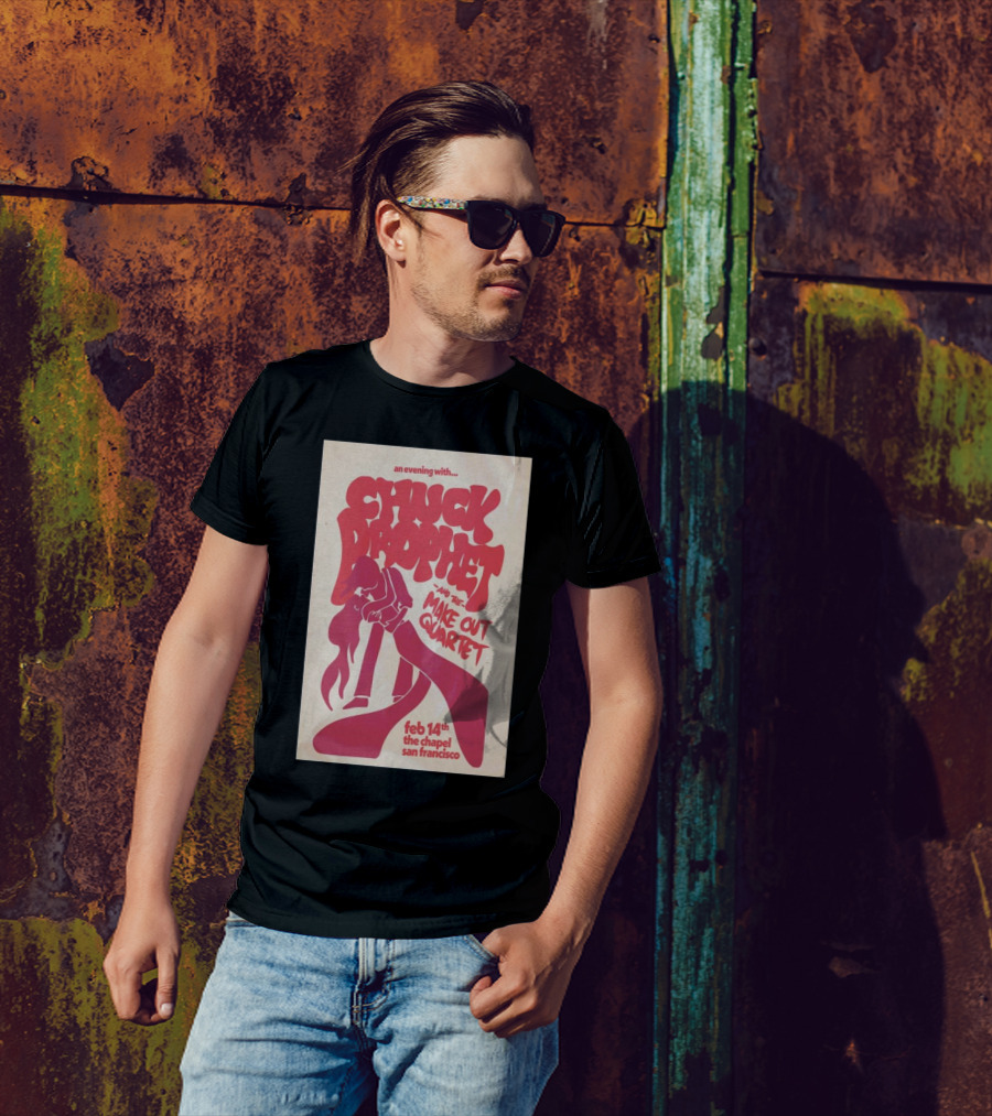 An Evening With Chuck Prophet And The Make Out Quartet Feb 14th The Chapel San Francisco T-Shirt