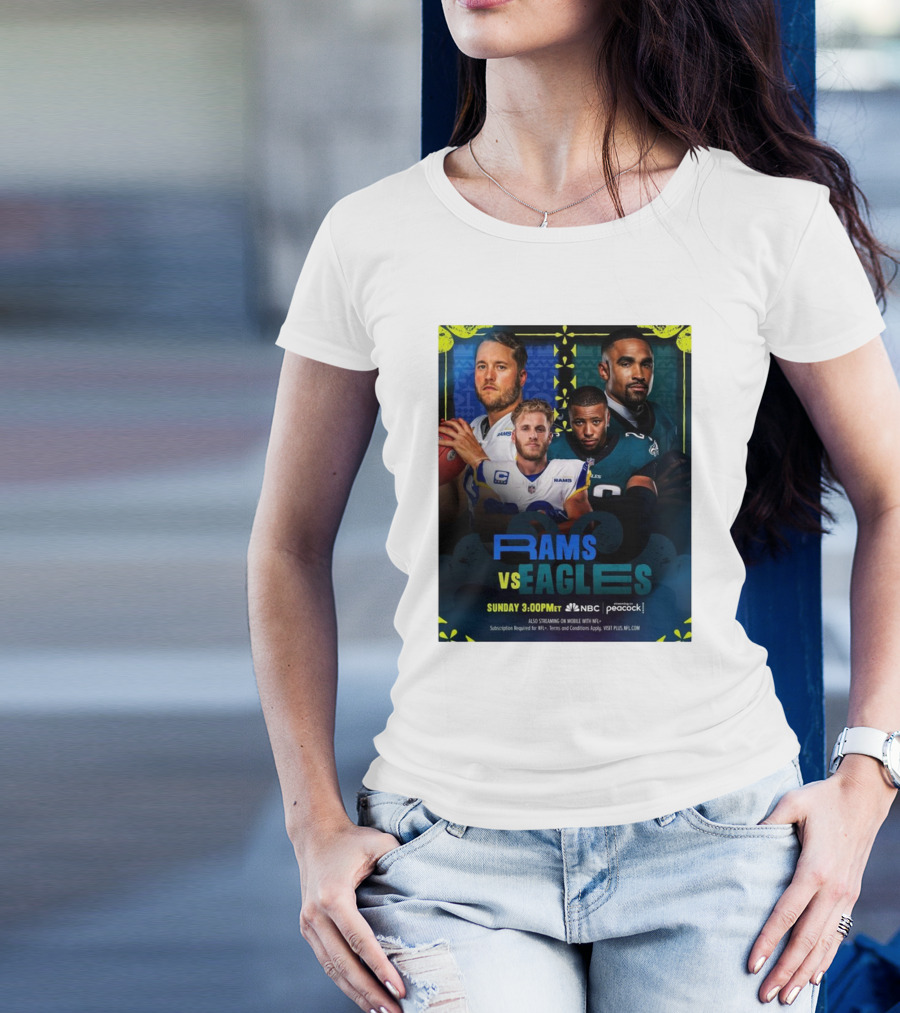 Rams Vs Eagles Sunday 3:00PM MT On NBC And Peacock T-Shirt