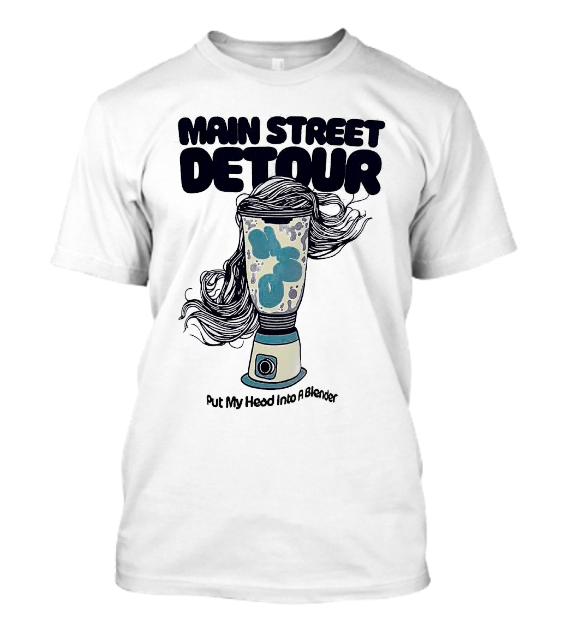 Main Street Detour Put My Head Into A Blender Surreal Hair Blender T-Shirt