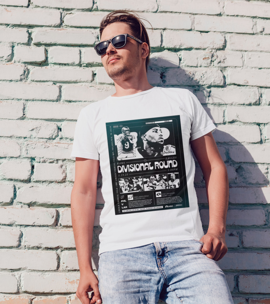 Philadelphia Eagles Vs Los Angeles Rams NFL Divisional Round Lincoln Financial Field 1 19 25 3PM T-Shirt