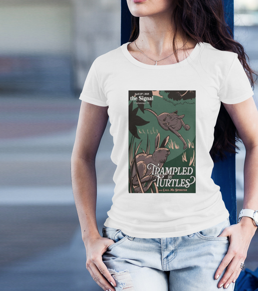April 25 2025 The Signal Chattanooga TN Trampled By Turtles With Call Me Spinster兔 T-Shirt