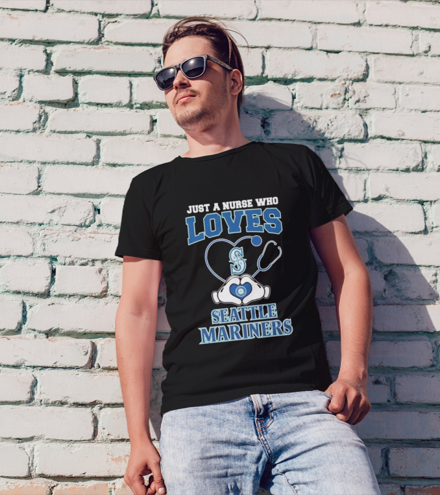 Just A Nurse Who Loves Seattle Mariners Stethoscope Heart T-Shirt