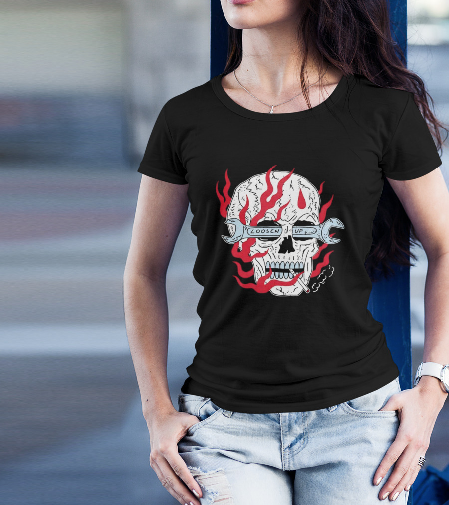 Loosen Up Skull Smoke Wrench Flames Cigarette T-Shirt