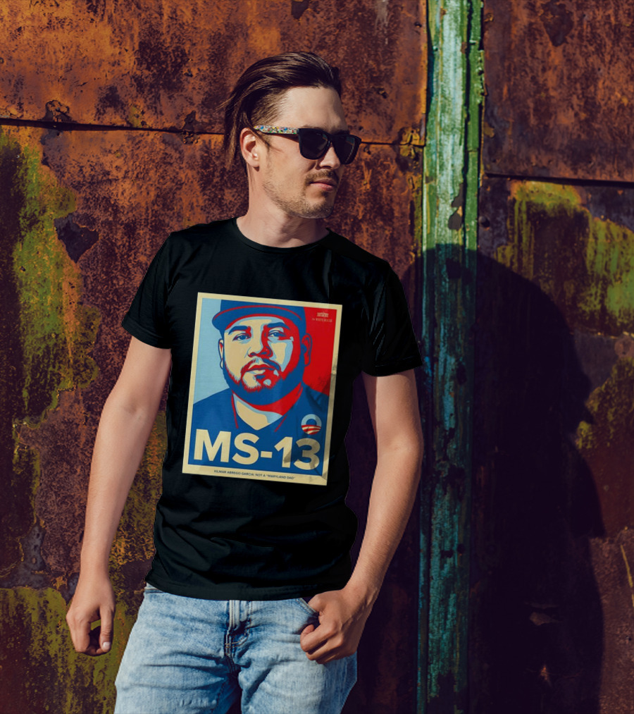 MS-13 Kilmar Abrego Garcia Not A Maryland Dad Obama Style T-Shirt