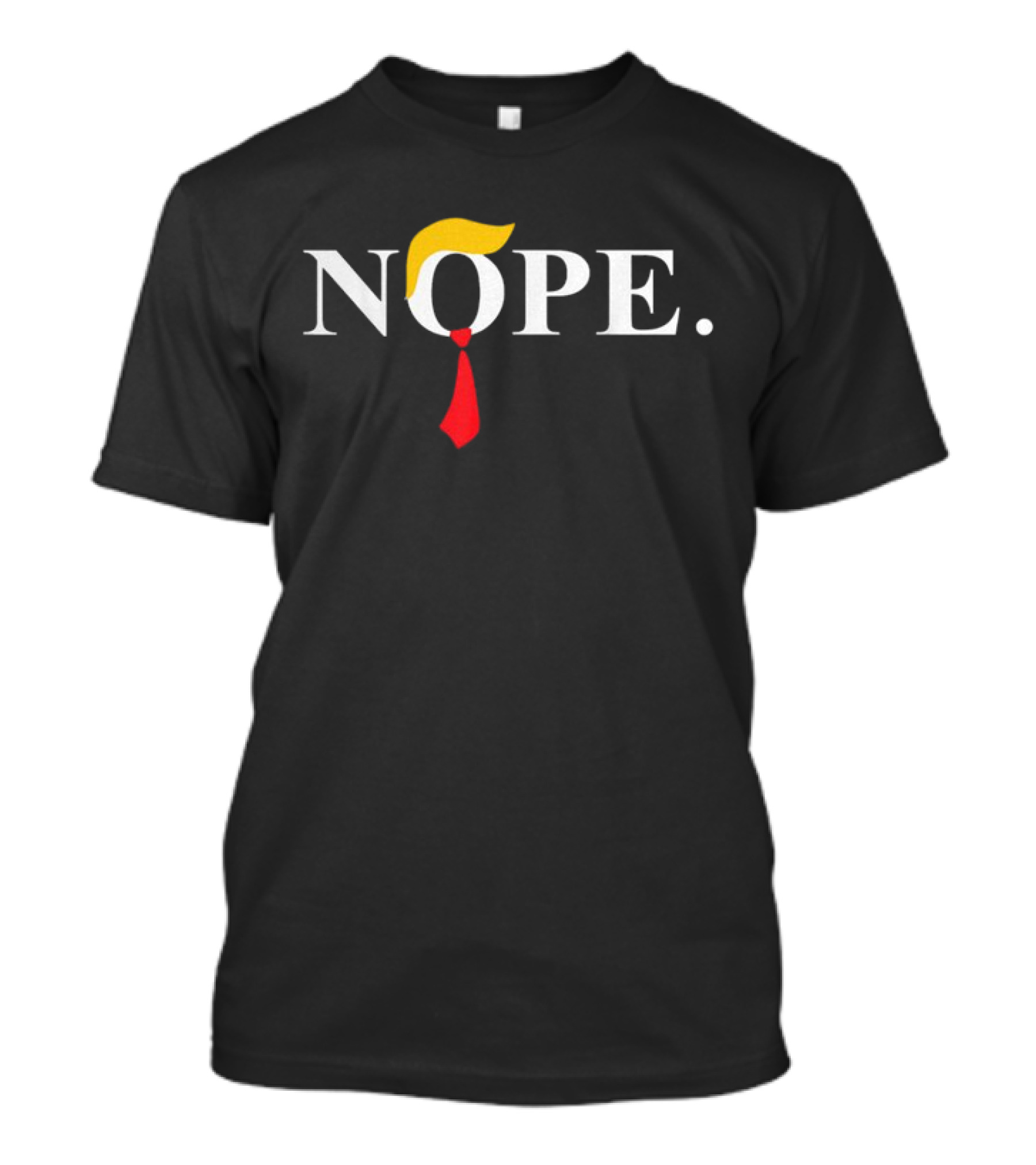 NOPE Anti Trump Golden Hair Red Tie Political Statement T-Shirt