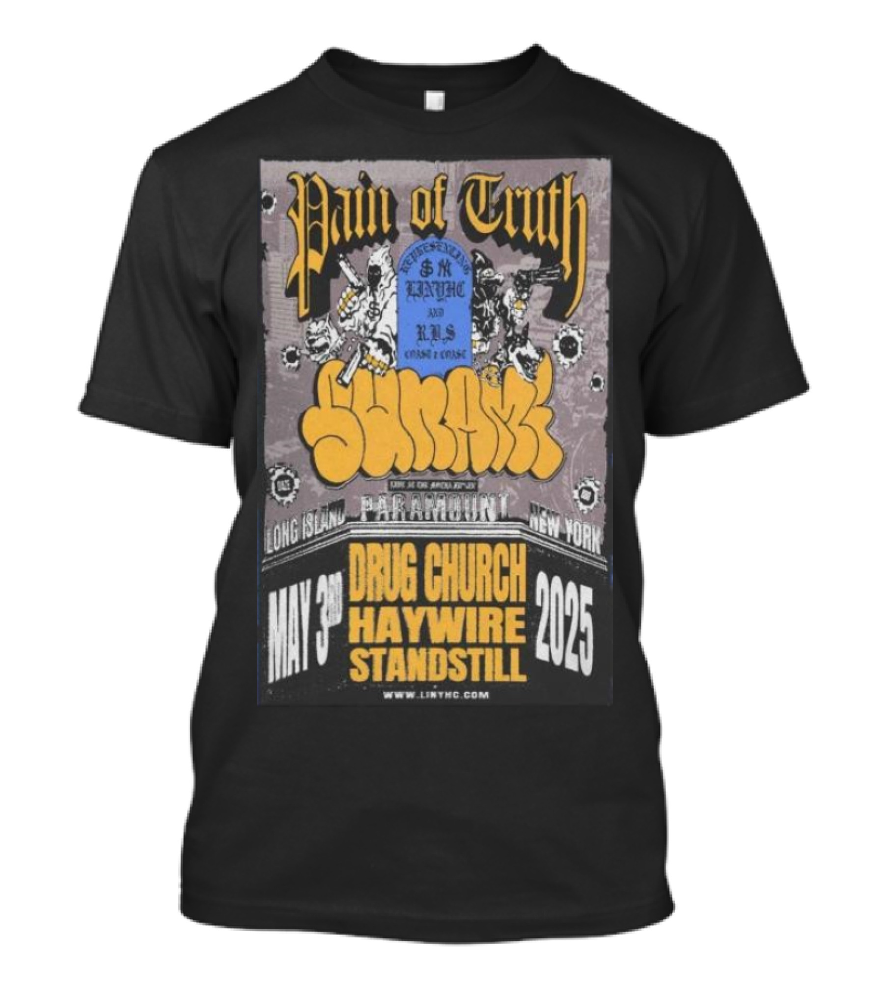Pain Of Truth May 3 2025 Long Island Paramount New York Drug Church Haywire Standstill Concert T-Shirt