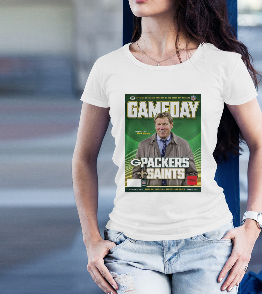 Official 2024 Game Program Green Bay Packers Vs New Orleans Saints Celebrating Mark Murphy December 23 Lambeau Field T-Shirt