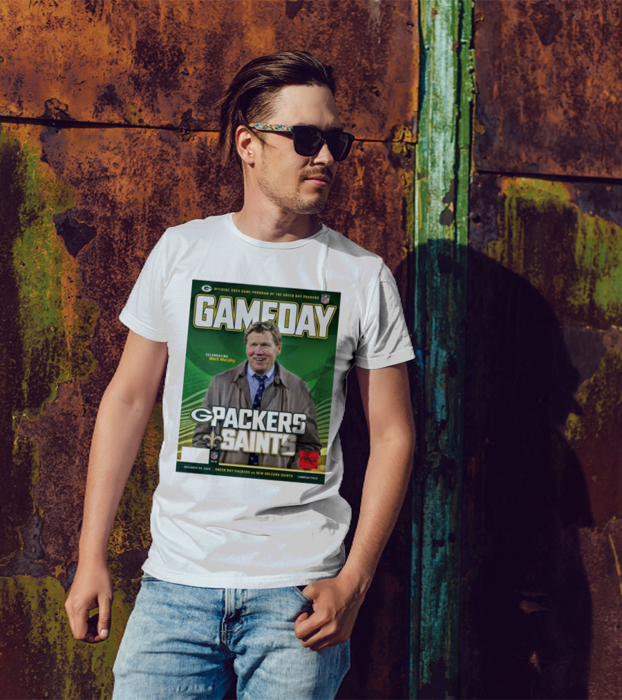 Official 2024 Game Program Green Bay Packers Vs New Orleans Saints Celebrating Mark Murphy December 23 Lambeau Field T-Shirt