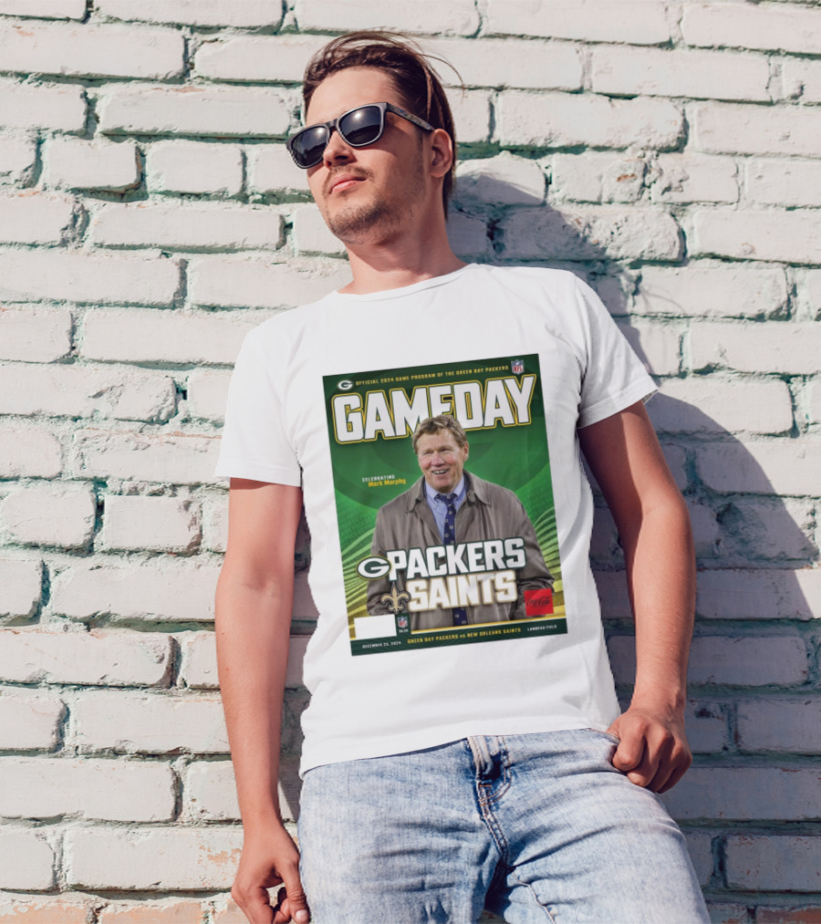 Official 2024 Game Program Green Bay Packers Vs New Orleans Saints Celebrating Mark Murphy December 23 Lambeau Field T-Shirt