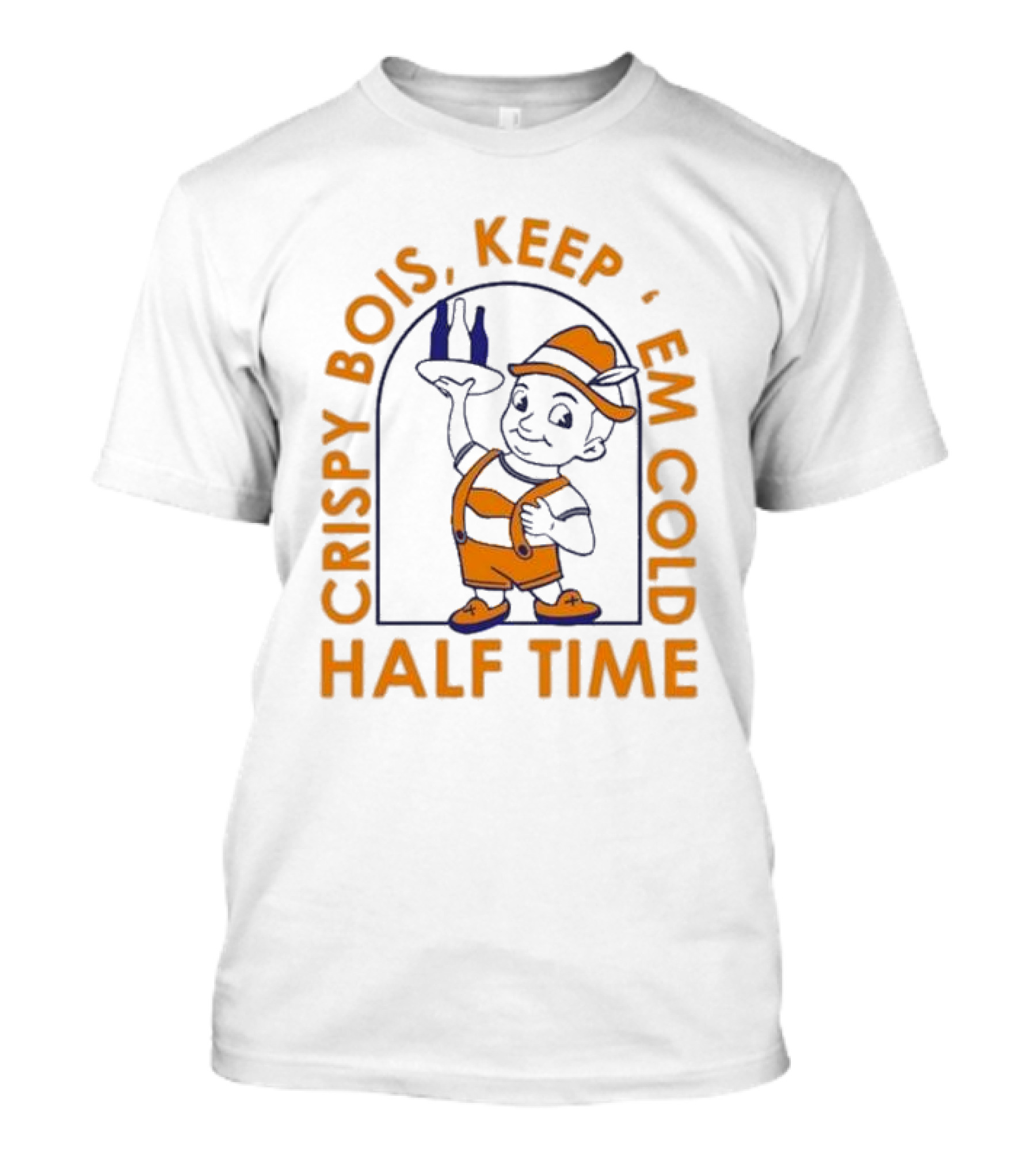 CRISPY BOIS KEEP 'EM COLD HALF TIME T-Shirt