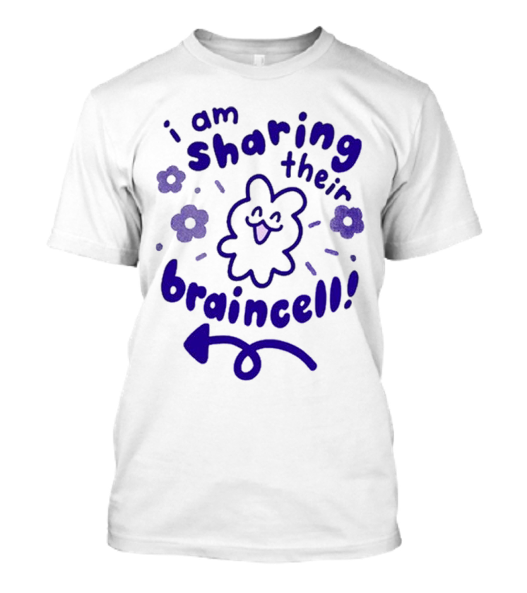 I Am Sharing Their Braincell Cute Flower Character Playful Arrow T-Shirt