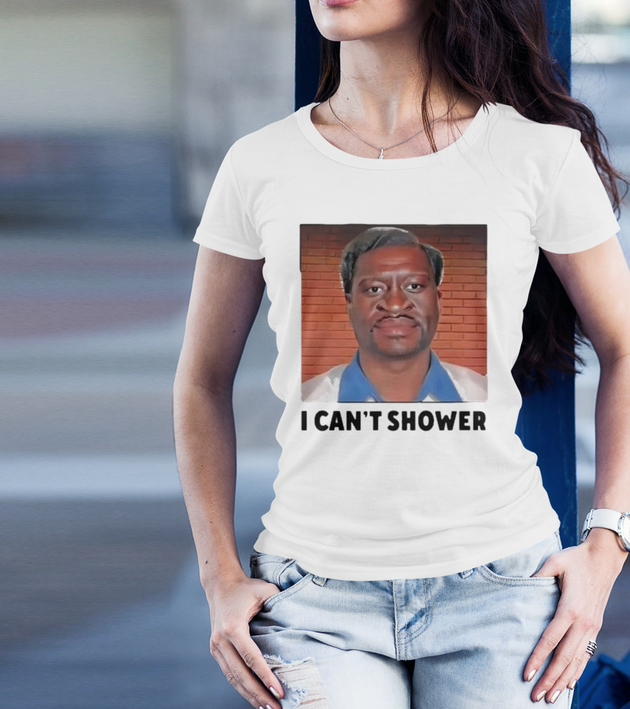 I Can’t Shower George Floyd T-Shirt