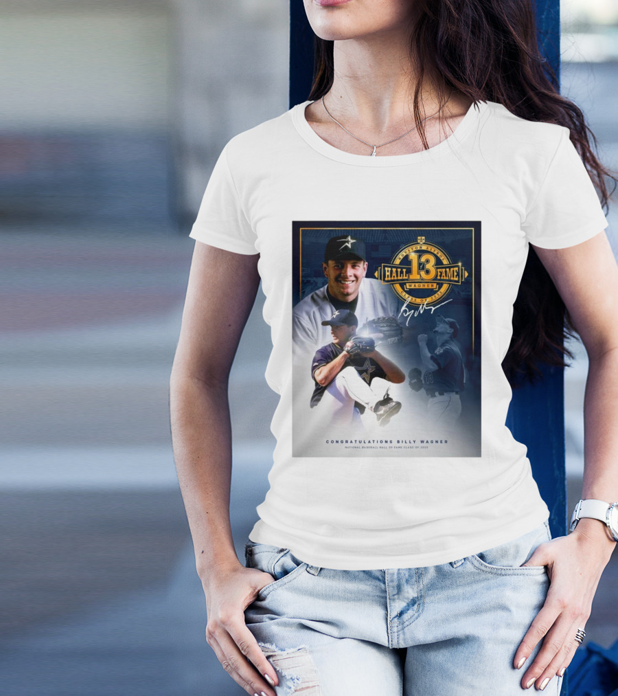 Houston Astros Hall Of Fame Congrats Billy Wagner Class Of 2025 Signature T-Shirt