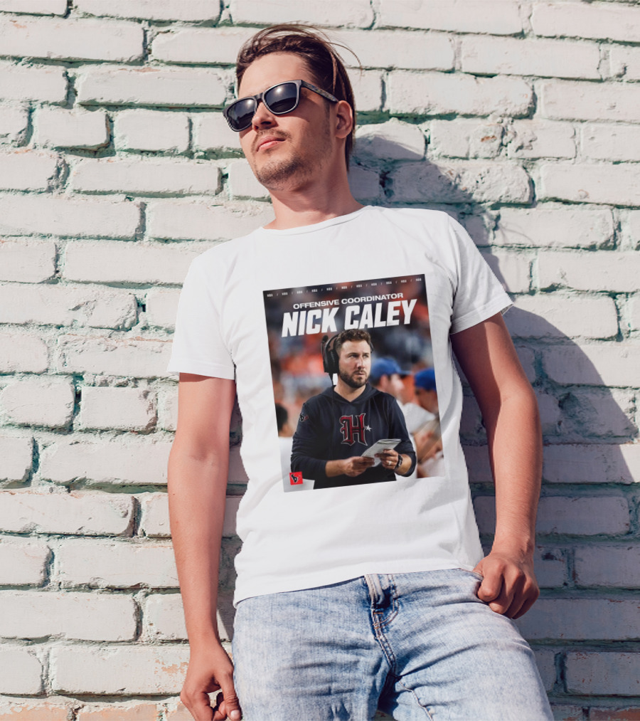 Houston Texans Offensive Coordinator Nick Caley H-Town Welcome T-Shirt